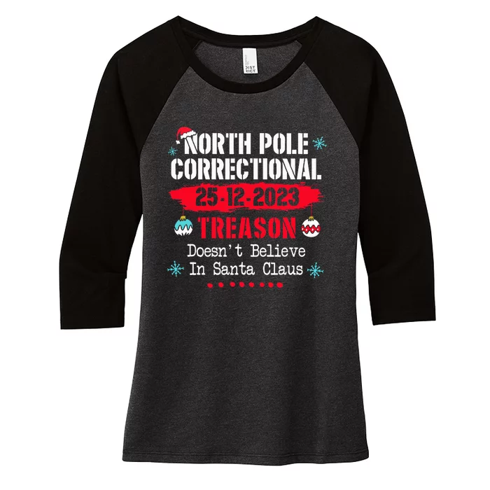 North Pole Correctional Treason DoesnT Believe Santa Claus Women's Tri-Blend 3/4-Sleeve Raglan Shirt