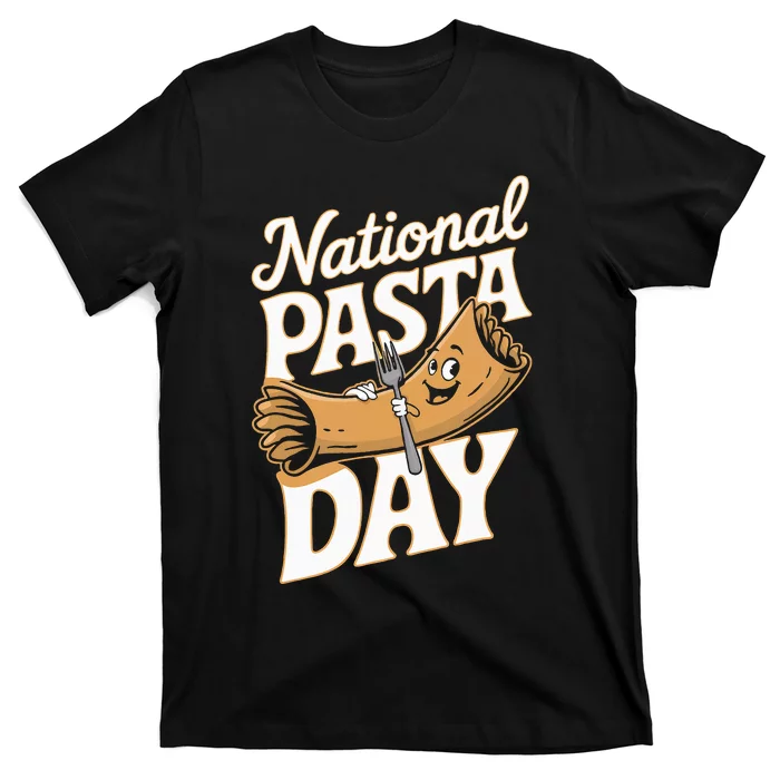 National Pasta Day Lovers Design For Foodies Food Lover T-Shirt