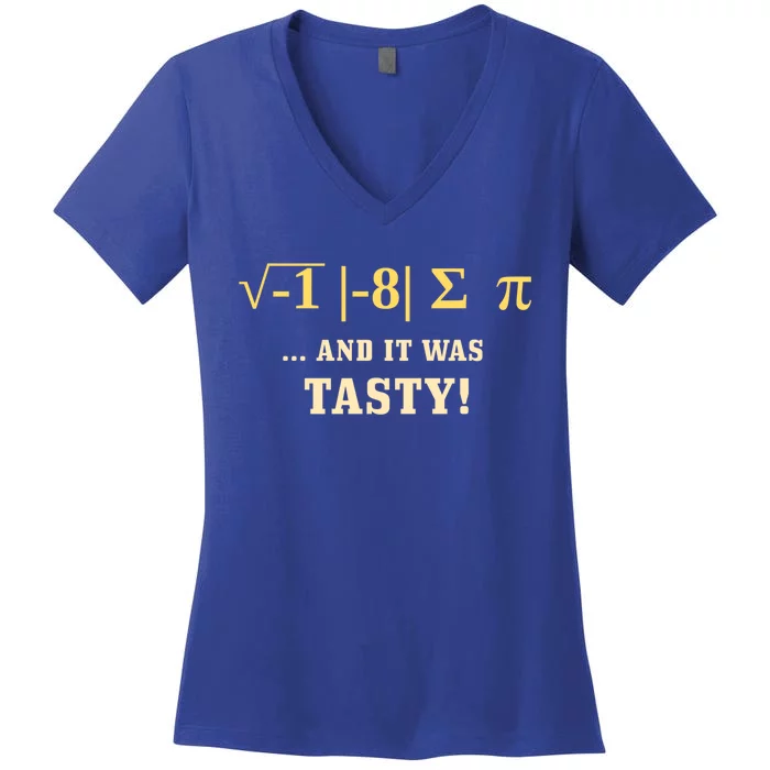 National Pi Day Gift Math Teacher Pi And It Was Tasty Gift Women's V-Neck T-Shirt