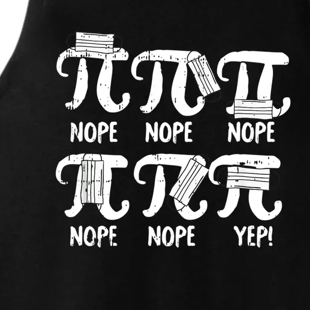 Nope Pi Day Funny Face Mask Teacher Student Quarantine Gift Great Gift Ladies Tri-Blend Wicking Tank