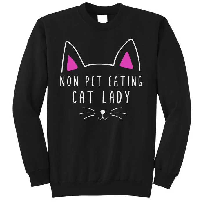 Non Pet Eating Cat Lady TheyRe Eating The Pets Sweatshirt