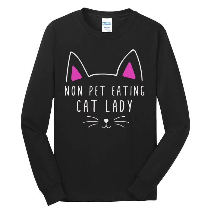 Non Pet Eating Cat Lady TheyRe Eating The Pets Tall Long Sleeve T-Shirt