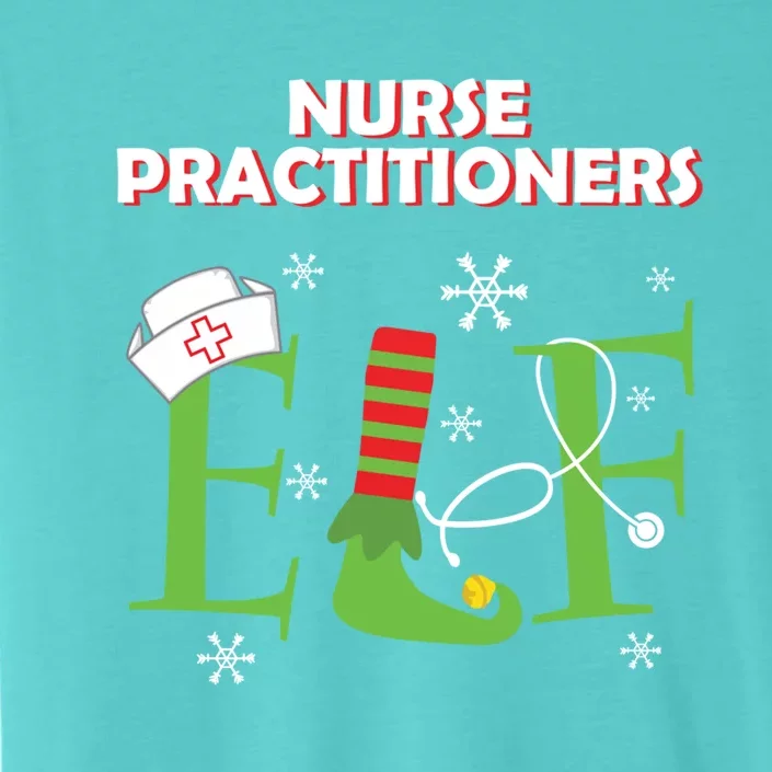 Nurse Practitioners Elf Christmas Matching Group Costume Cool Gift ChromaSoft Performance T-Shirt