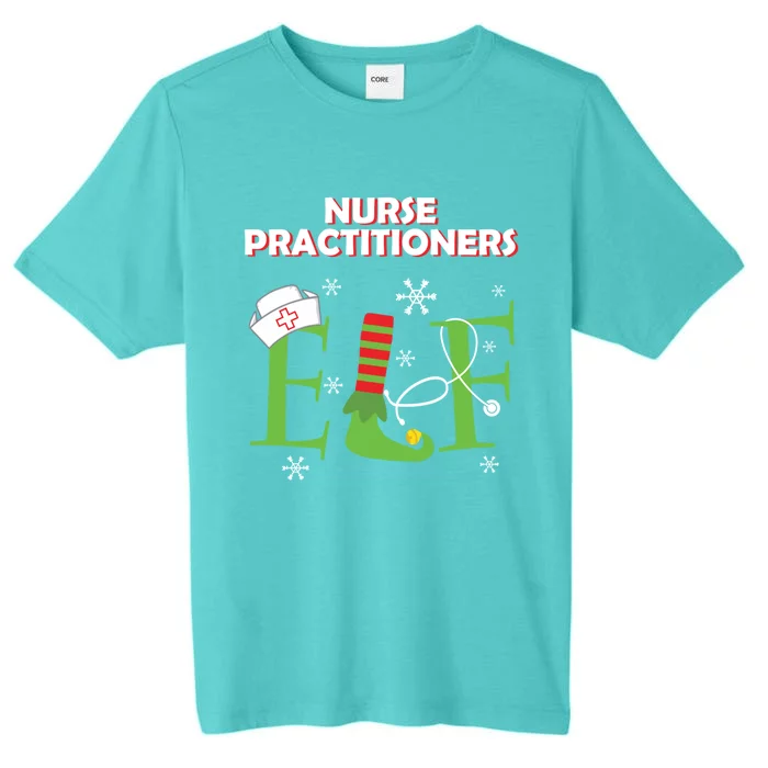 Nurse Practitioners Elf Christmas Matching Group Costume Cool Gift ChromaSoft Performance T-Shirt