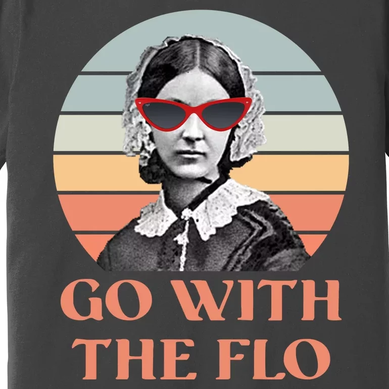 Nurse Practitioner Florence Go With The Flo Premium T-Shirt