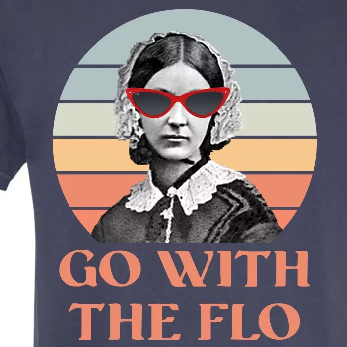 Nurse Practitioner Florence Go With The Flo Garment-Dyed Heavyweight T-Shirt