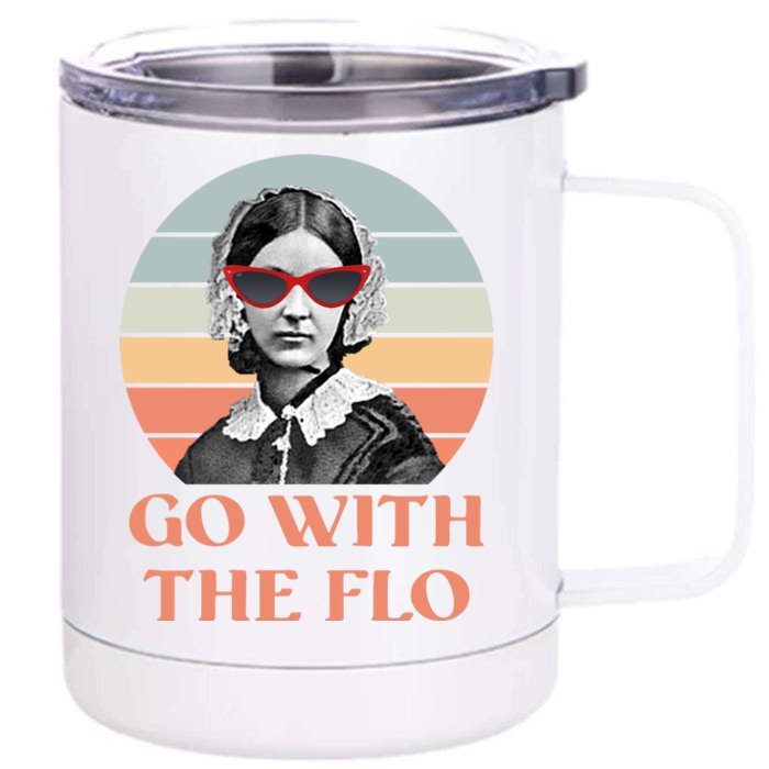 Nurse Practitioner Florence Go With The Flo Front & Back 12oz Stainless Steel Tumbler Cup