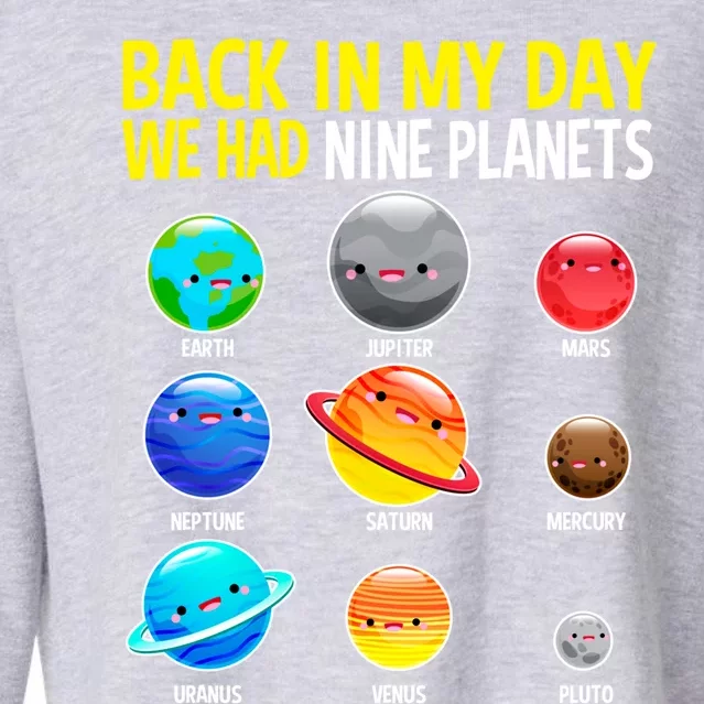 Nine Planets Funny Gift Pluto Never Forget Meaningful Gift Cropped Pullover Crew