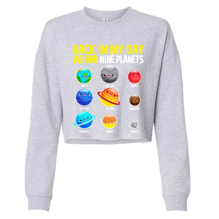 Nine Planets Funny Gift Pluto Never Forget Meaningful Gift Cropped Pullover Crew