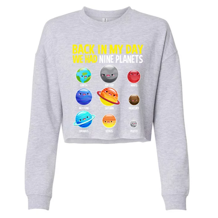 Nine Planets Funny Gift Pluto Never Forget Gift Cropped Pullover Crew