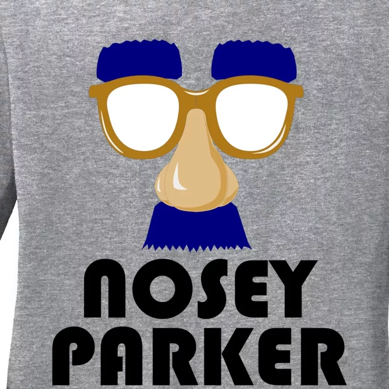 Nosey Parker Funny Big Nose Bad Dad Joke Fathers Day Prying Gift Ladies Long Sleeve Shirt