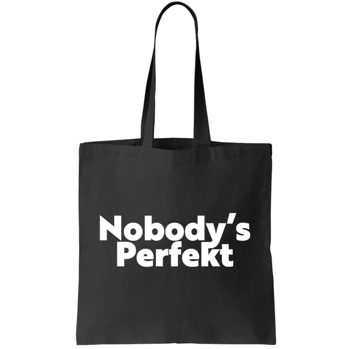 NobodyS Perfekt Funny Typo Sarcastic Pun Statement Humor Tote Bag