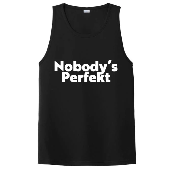 NobodyS Perfekt Funny Typo Sarcastic Pun Statement Humor Performance Tank