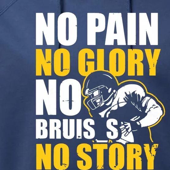 No Pain Glory Bruises Story Design Football Coach Performance Fleece Hoodie