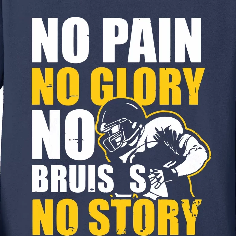 No Pain Glory Bruises Story Design Football Coach Kids Long Sleeve Shirt