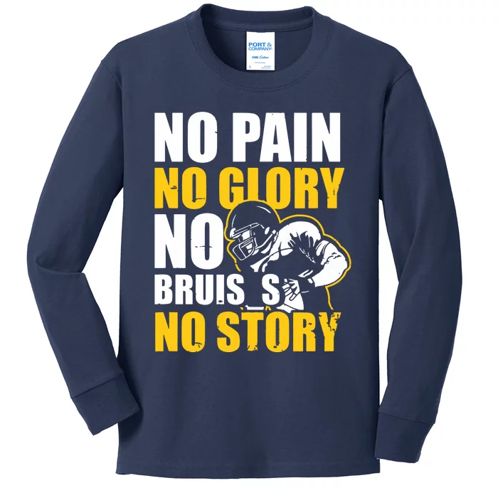 No Pain Glory Bruises Story Design Football Coach Kids Long Sleeve Shirt