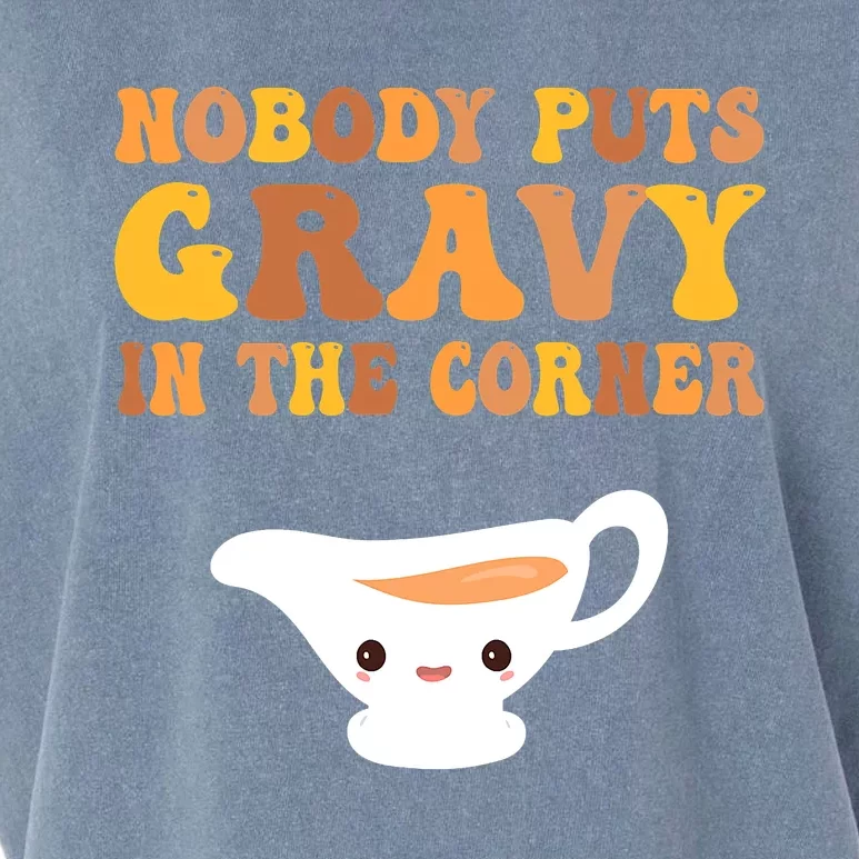 nobody puts gravy in the corner Funny Thanksgiving Garment-Dyed Women's Muscle Tee