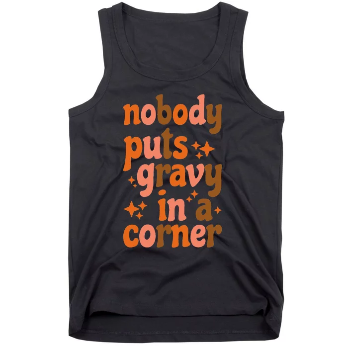 Nobody Puts Gravy In A Corner Tank Top