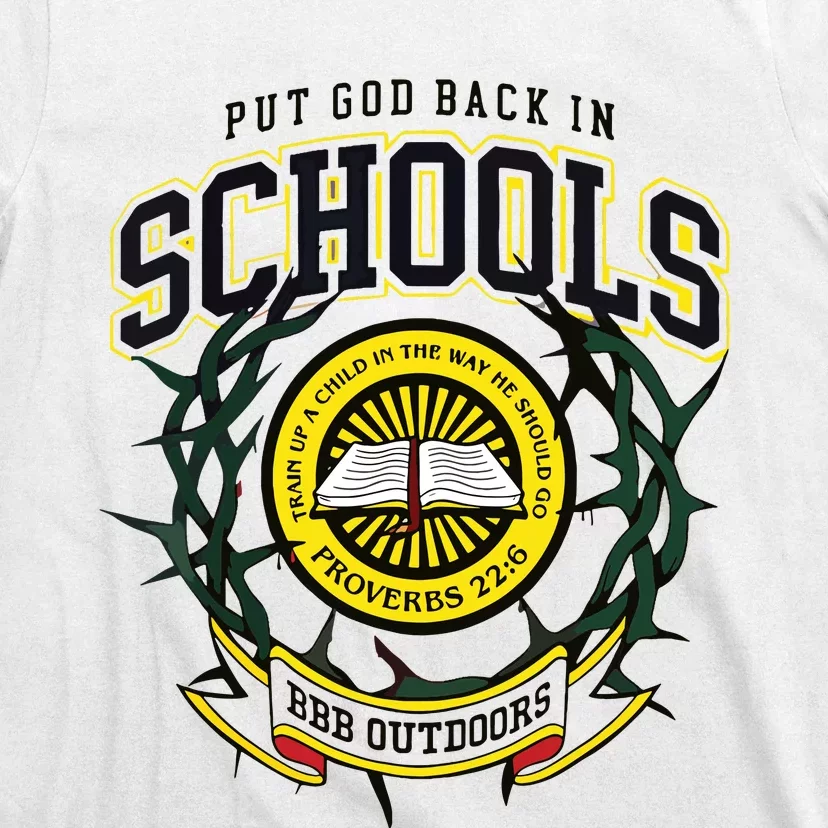 Nice Put God Back In Schools Bbb Outdoors T-Shirt