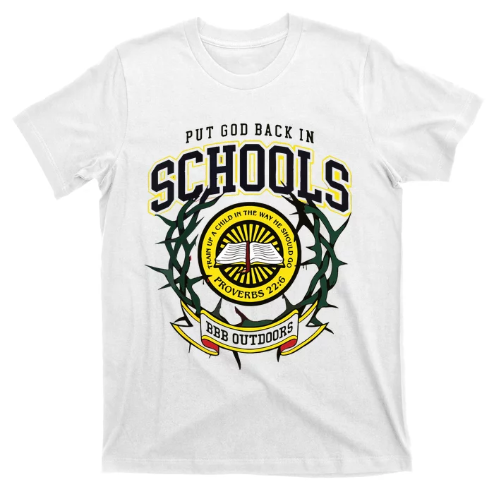 Nice Put God Back In Schools Bbb Outdoors T-Shirt