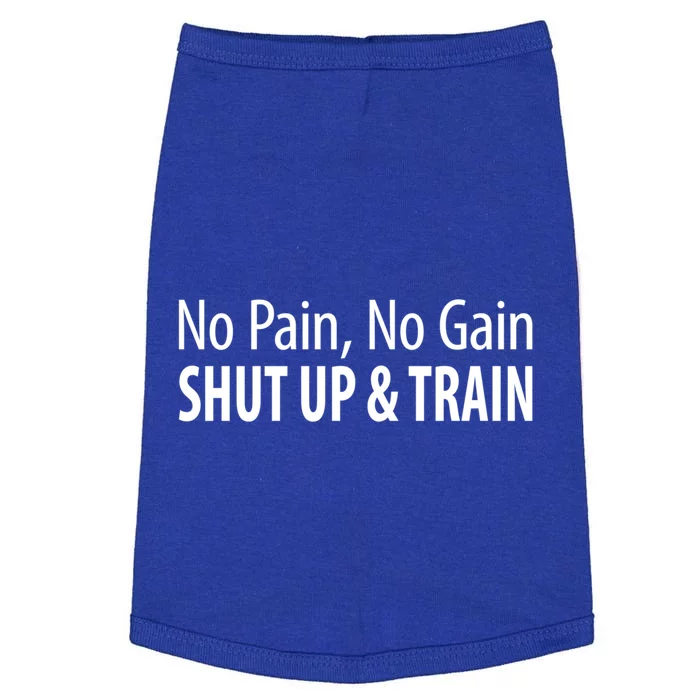 No Pain Gift No Gain Gift Shut Up And Train Gift Doggie Tank