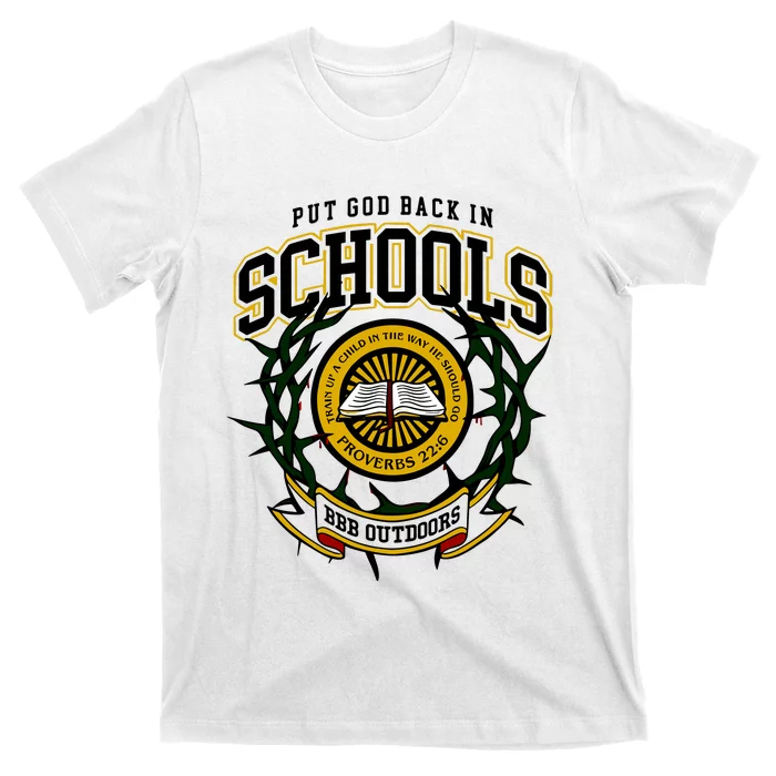 Nice Put God Back In Schools Bbb Outdoors T-Shirt