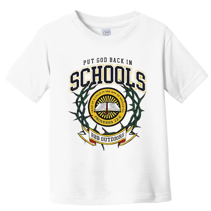 Nice Put God Back In Schools Bbb Outdoors Toddler T-Shirt