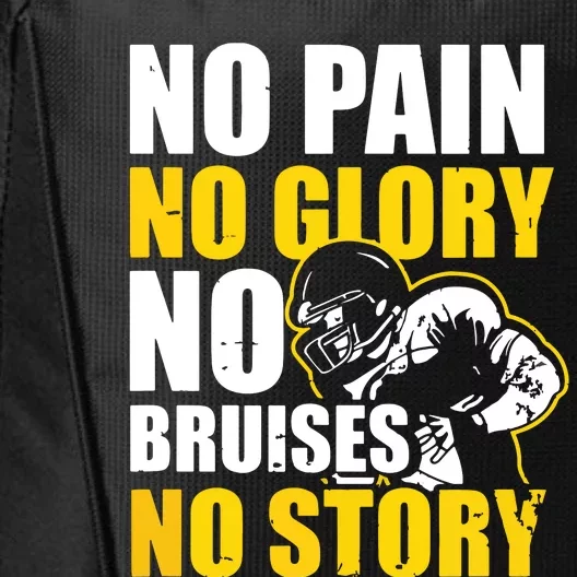 No Pain Glory Bruises Story Design Football Coach City Backpack