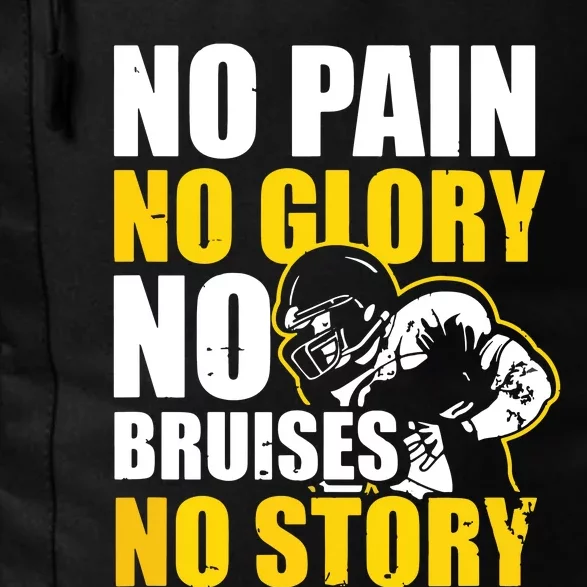 No Pain Glory Bruises Story Design Football Coach Daily Commute Backpack