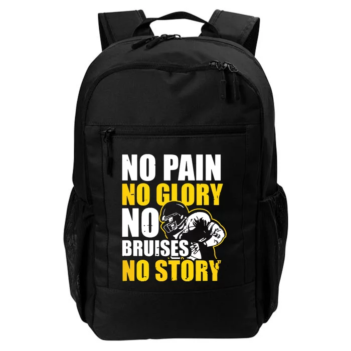 No Pain Glory Bruises Story Design Football Coach Daily Commute Backpack