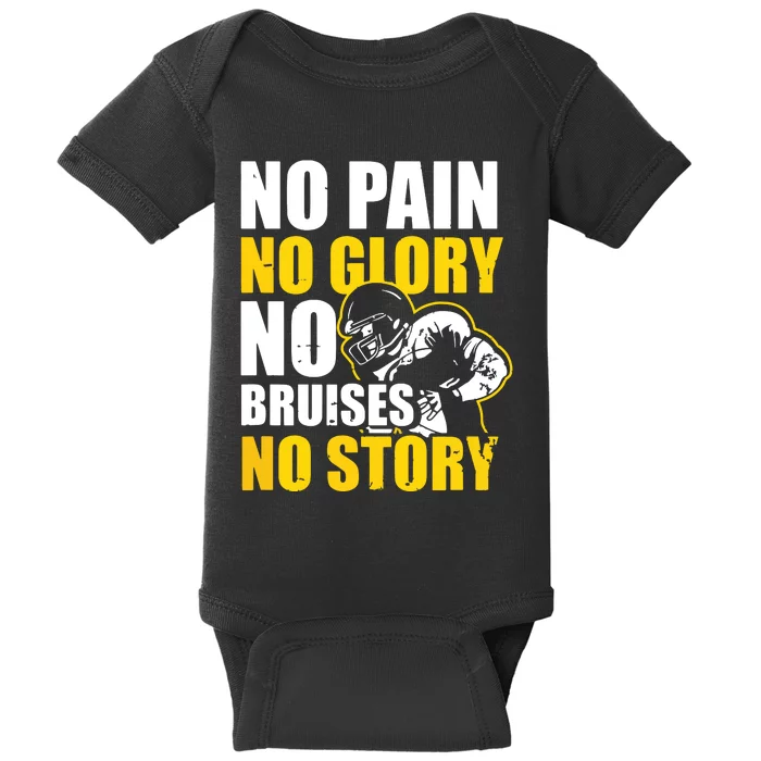 No Pain Glory Bruises Story Design Football Coach Baby Bodysuit