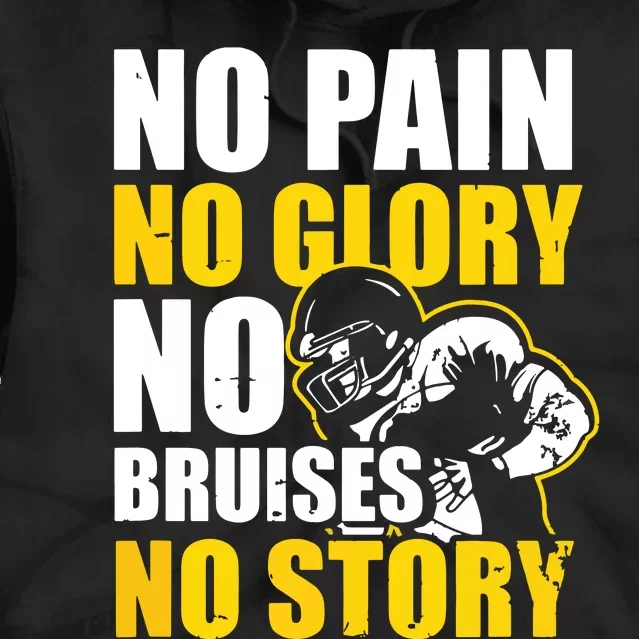 No Pain Glory Bruises Story Design Football Coach Tie Dye Hoodie