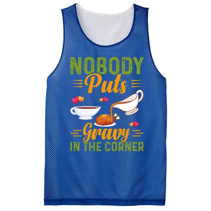 Nobody Puts Gravy In The Corner Funny Groovy Thanksgiving Cool Gift Mesh Reversible Basketball Jersey Tank