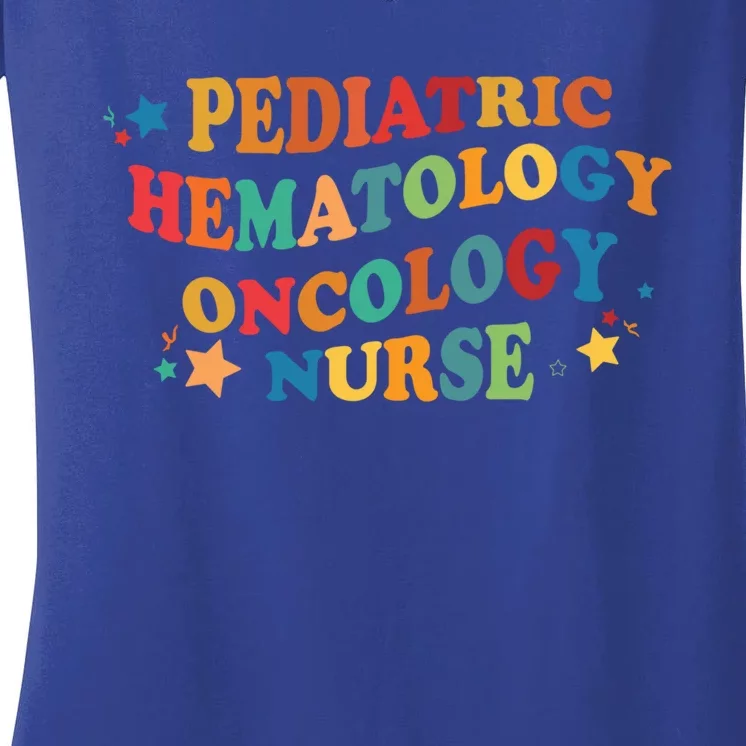 Nursing Pediatric Hematology Oncology Nurse Groovy Pediatric Gift Women's V-Neck T-Shirt