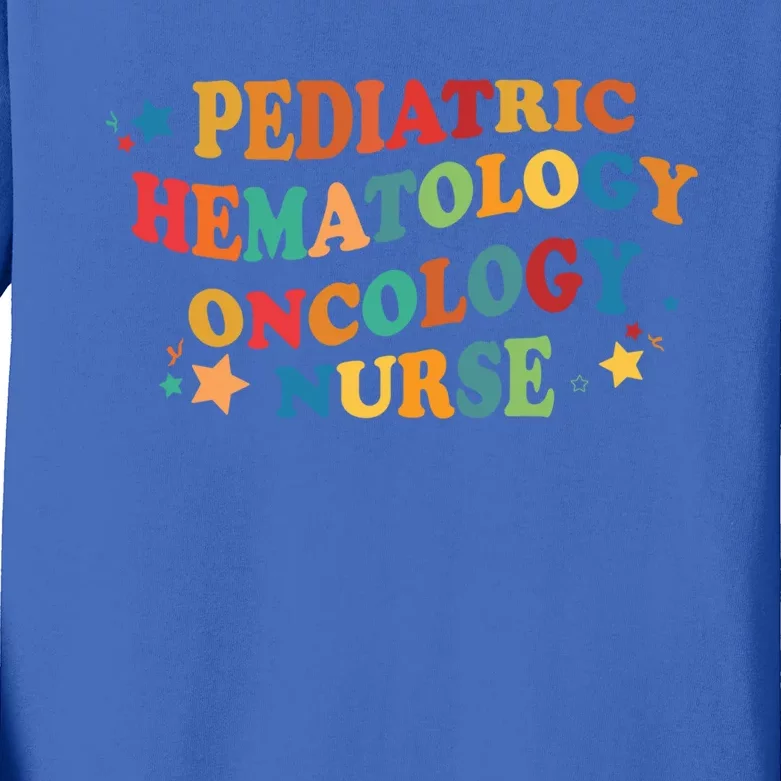 Nursing Pediatric Hematology Oncology Nurse Groovy Pediatric Gift Kids Long Sleeve Shirt