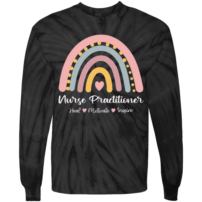 Nurse Practitioner Heal Motivate Inspire Rainbow Cute LPN Tie-Dye Long Sleeve Shirt