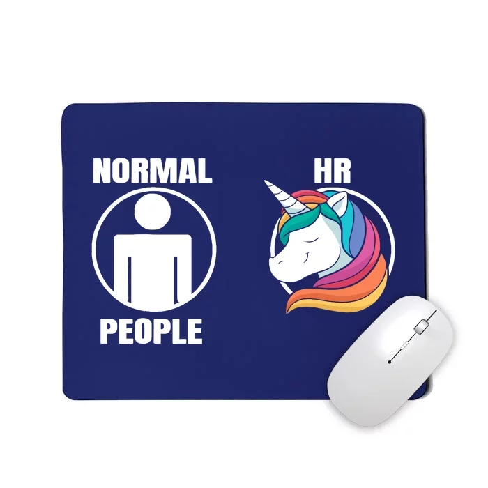 Normal People Hr Magical Unicorn Lover Hr Staff Manager Mousepad