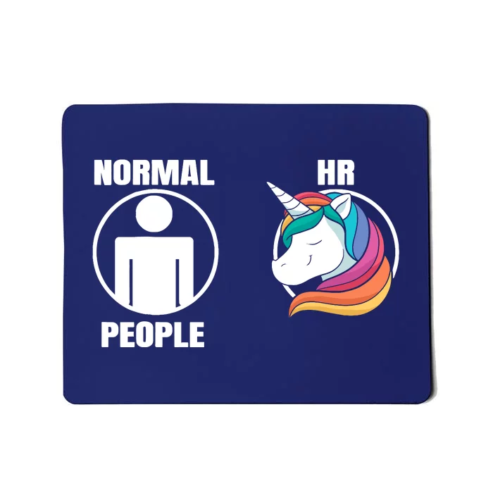 Normal People Hr Magical Unicorn Lover Hr Staff Manager Mousepad