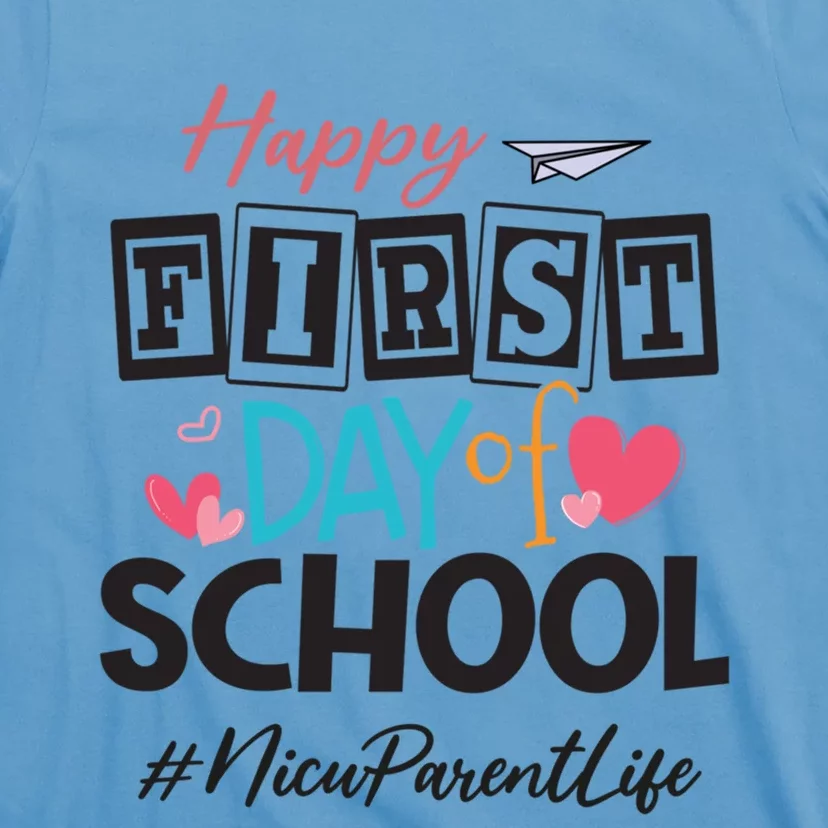 Nicu Parent Happy First Day Of School Back To School Gift T-Shirt