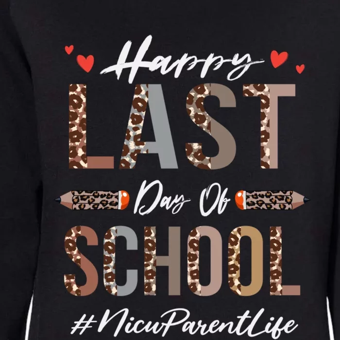 Nicu Parent Happy Last Day Of School Summer Funny Leopard Funny Gift Womens California Wash Sweatshirt