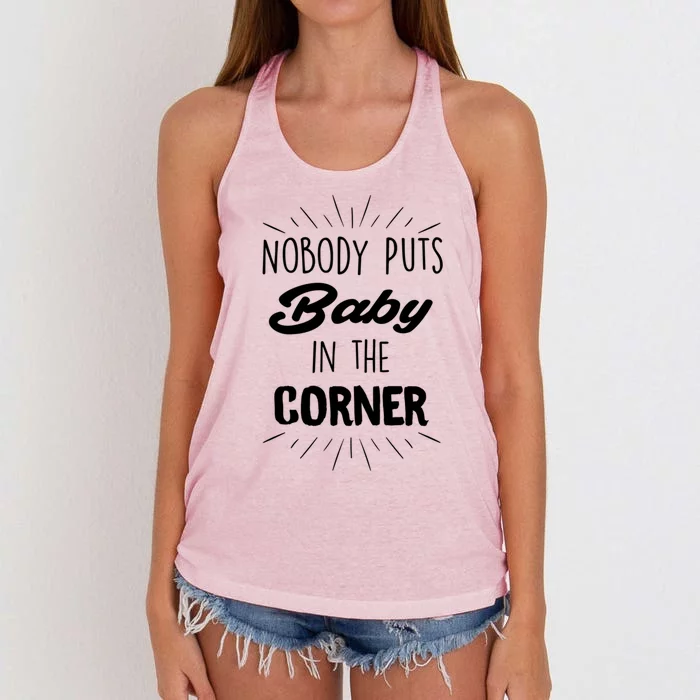 Nobody Puts In The Corner Cool Gift Women's Knotted Racerback Tank