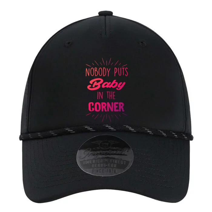 Nobody Puts In The Corner Cool Gift Performance The Dyno Cap