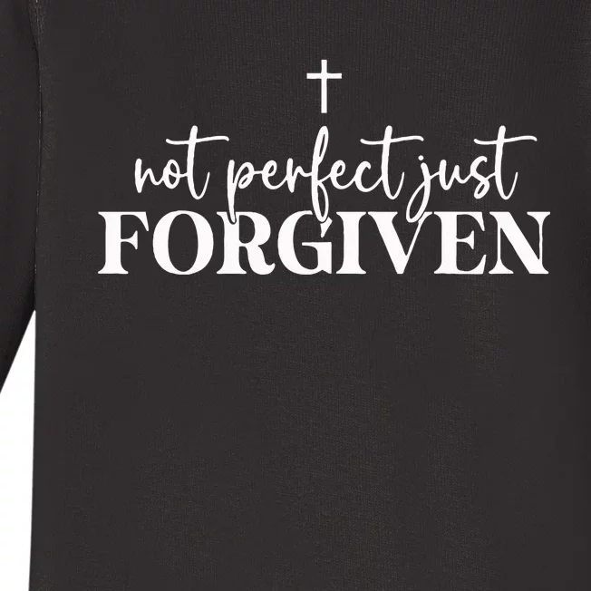 Not Perfect Just Forgiven Baby Long Sleeve Bodysuit