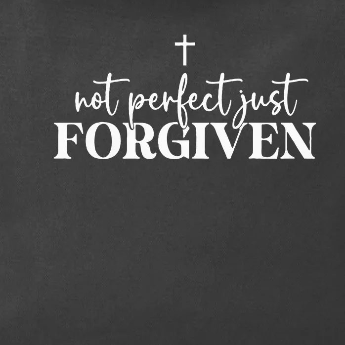 Not Perfect Just Forgiven Zip Tote Bag