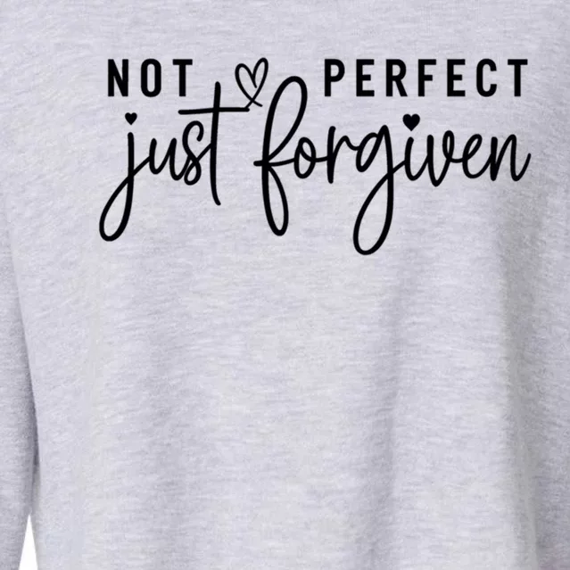 Not Perfect Just Forgiven Faith Christian Quotes God Gift Cropped Pullover Crew