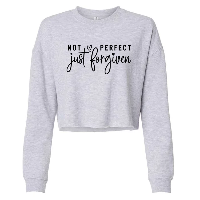 Not Perfect Just Forgiven Faith Christian Quotes God Gift Cropped Pullover Crew