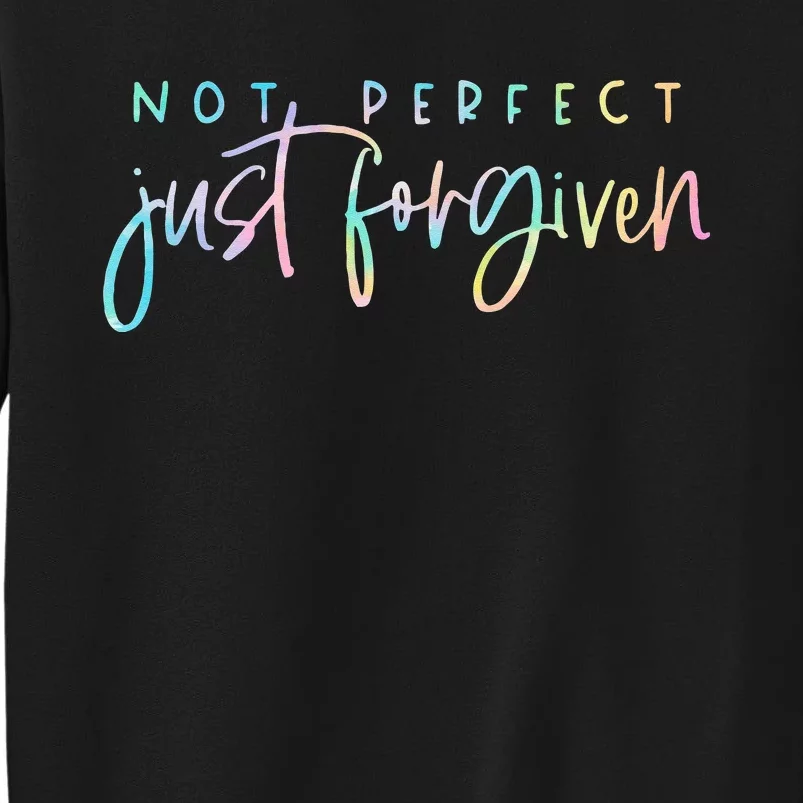 Not Perfect Just Forgiven Christian Team Jesus Sweatshirt