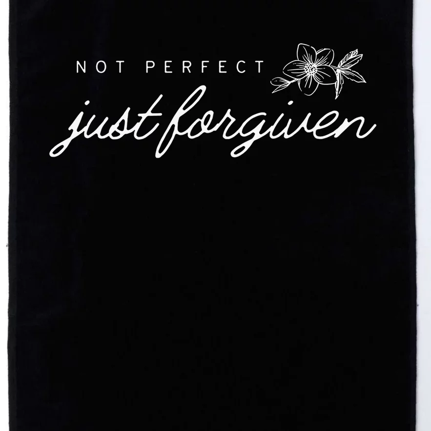 Not perfect just forgiven christian team jesus easter day Platinum Collection Golf Towel