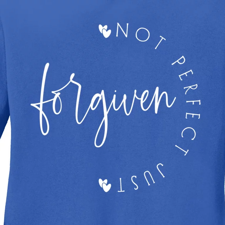 Not Perfect Just Forgiven Funny Graphic Gift Ladies Long Sleeve Shirt