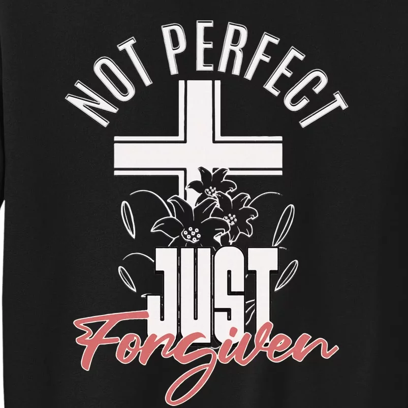 Not Perfect Just Forgiven Christian Wo Jesus Faith Cross Sweatshirt